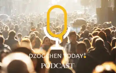 Dzogchen in Everyday Life 1 – Dzogchen and the World today