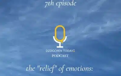 “Dzogchen in Everyday Life” – 7th Episode